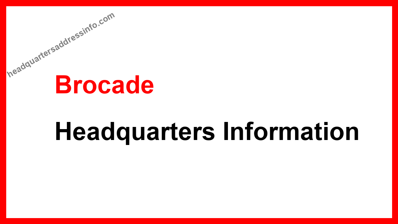 Brocade Headquarters