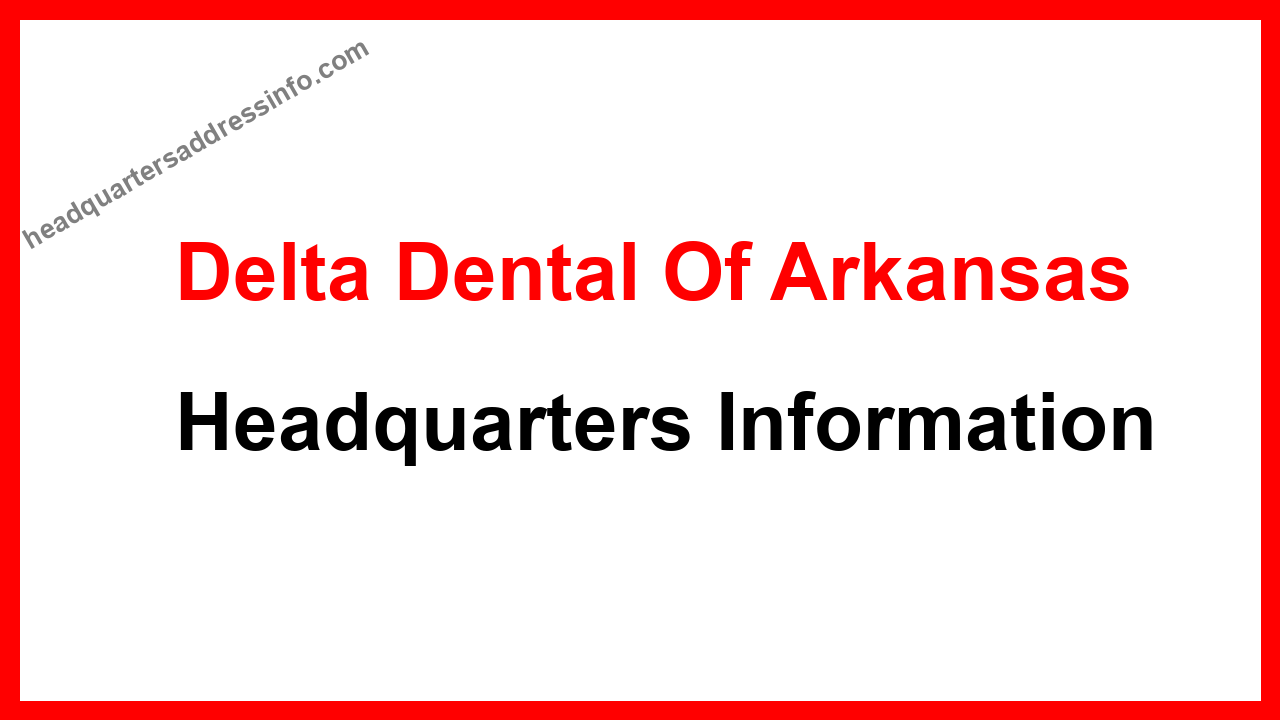 Delta Dental Of Arkansas Headquarters