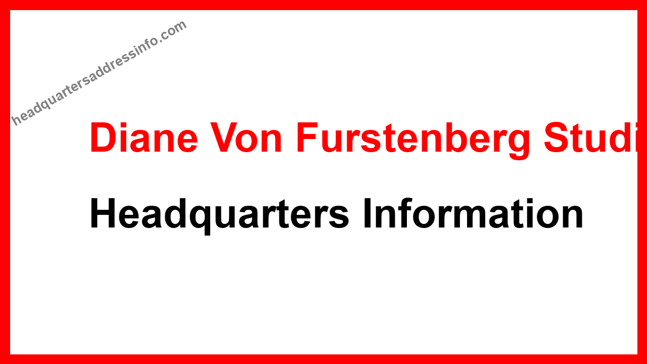 Diane Von Furstenberg Studio Headquarters