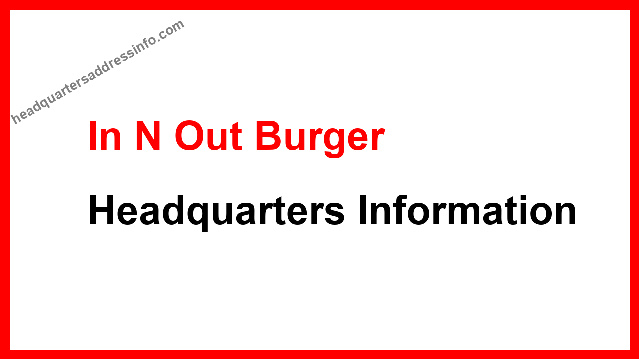 In N Out Burger Headquarters