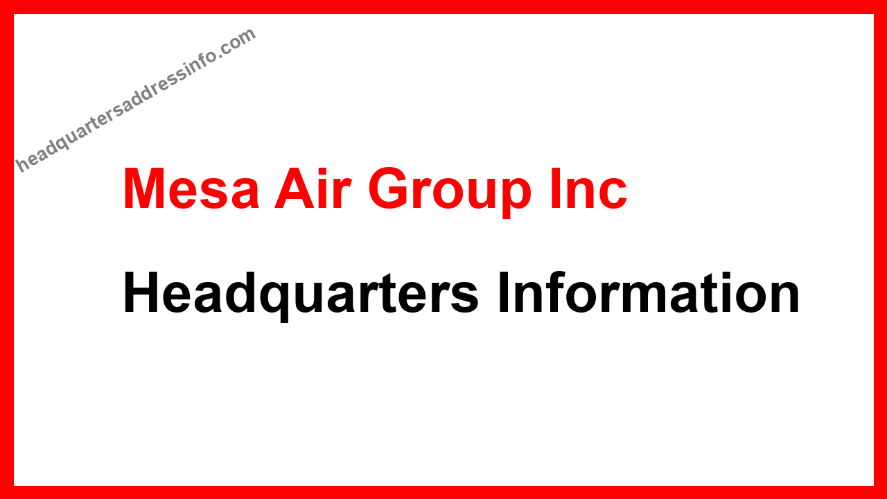 Mesa Air Group Inc Headquarters