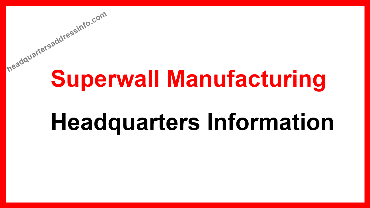 Superwall Manufacturing Headquarters