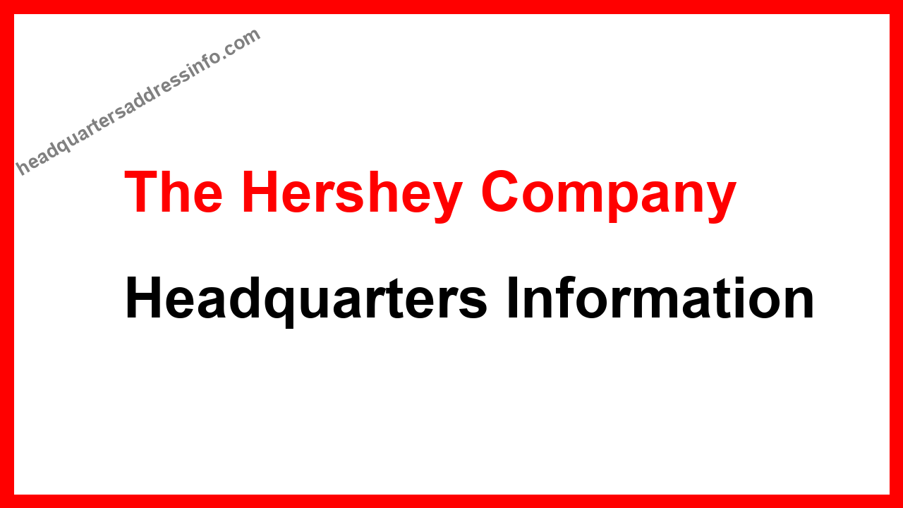 The Hershey Company Headquarters