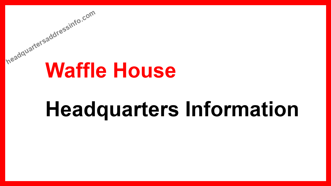 Waffle House Headquarters