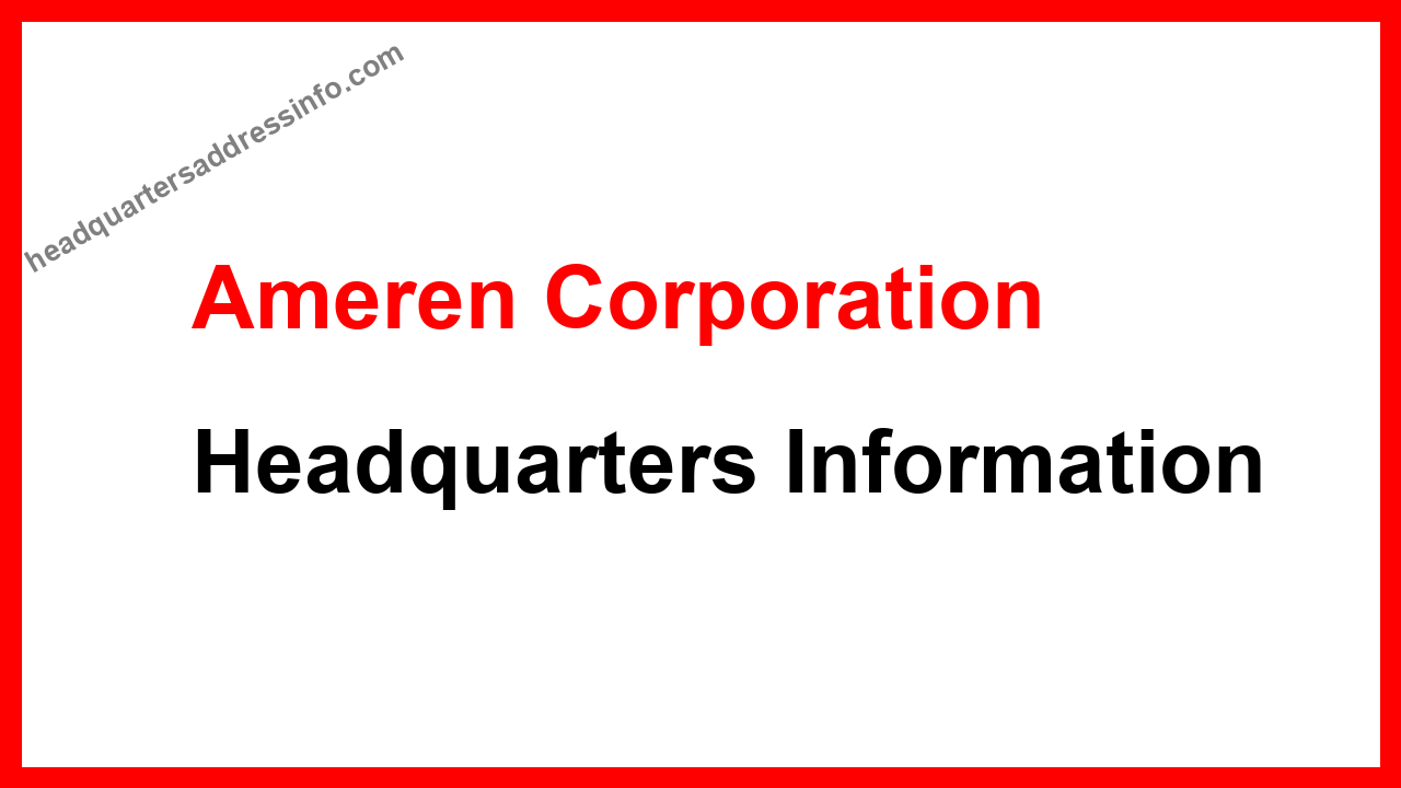 Ameren Corporation Headquarters