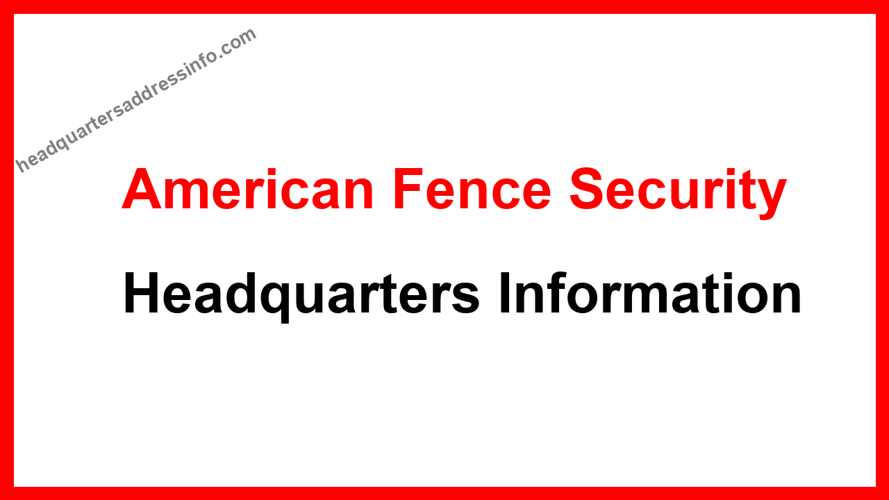 American Fence Security Headquarters