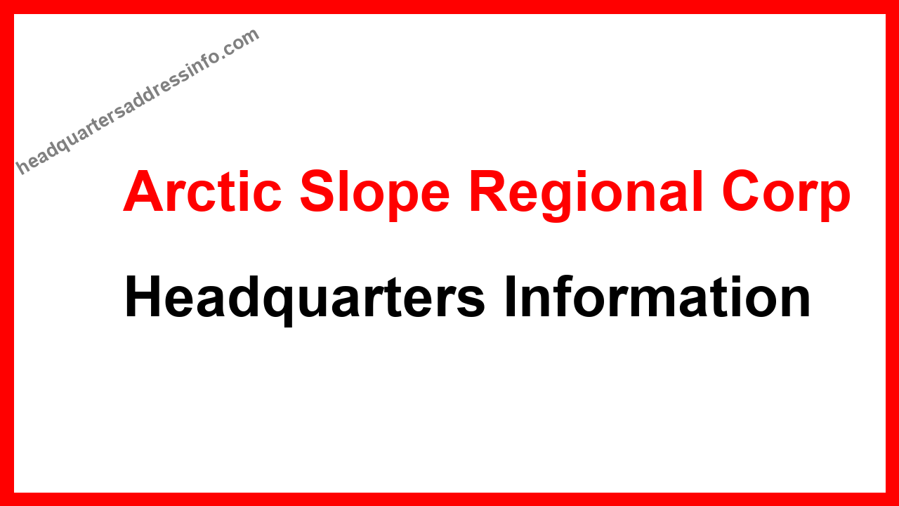 Arctic Slope Regional Corp Headquarters