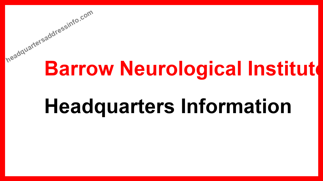 Barrow Neurological Institute Headquarters