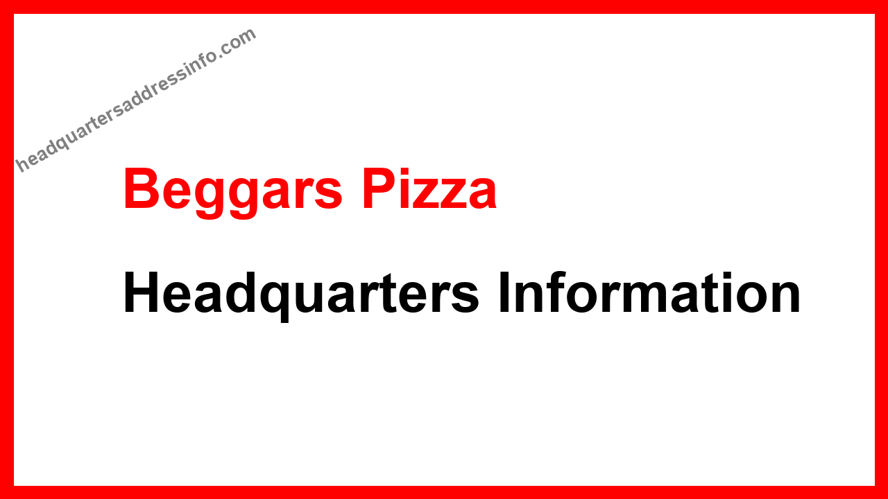 Beggars Pizza Headquarters