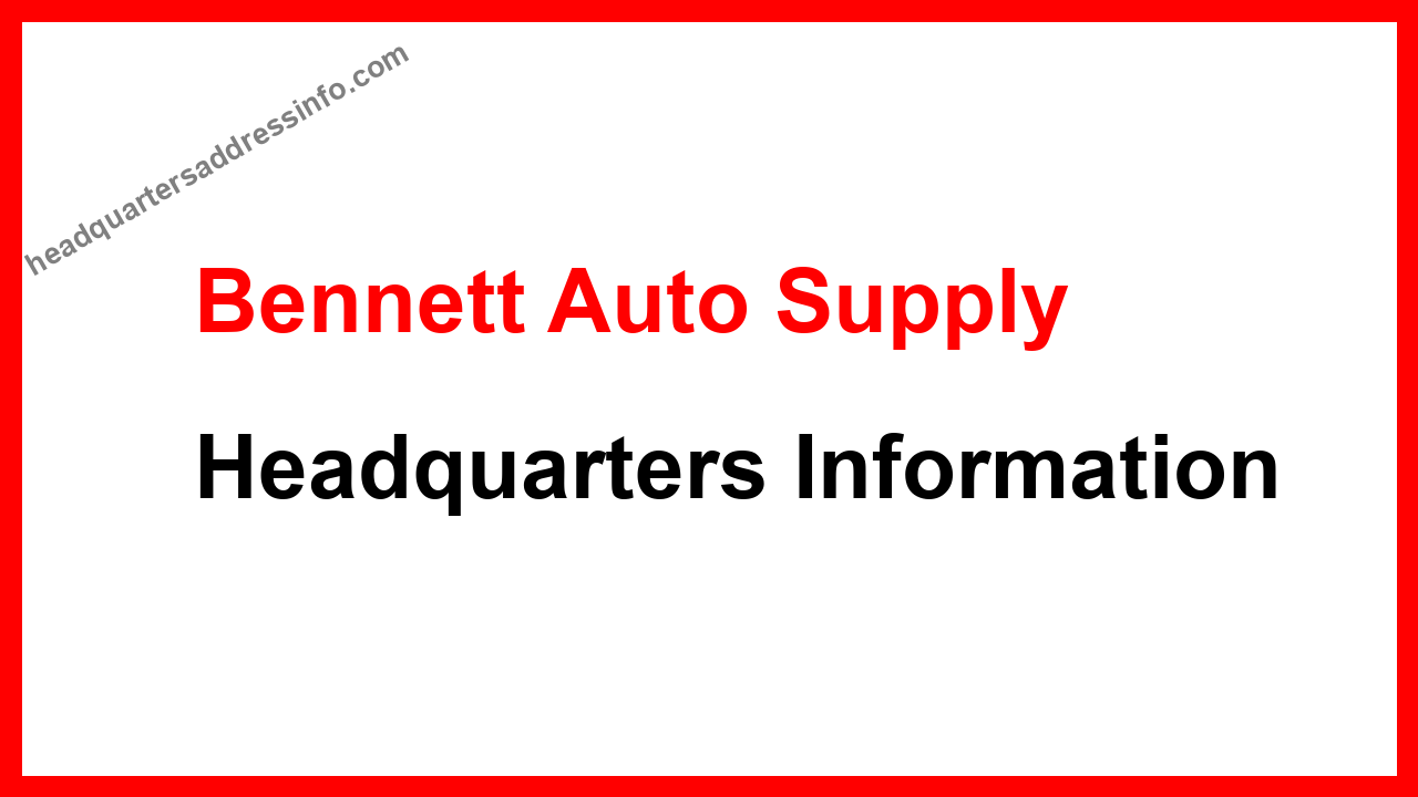 Bennett Auto Supply Headquarters