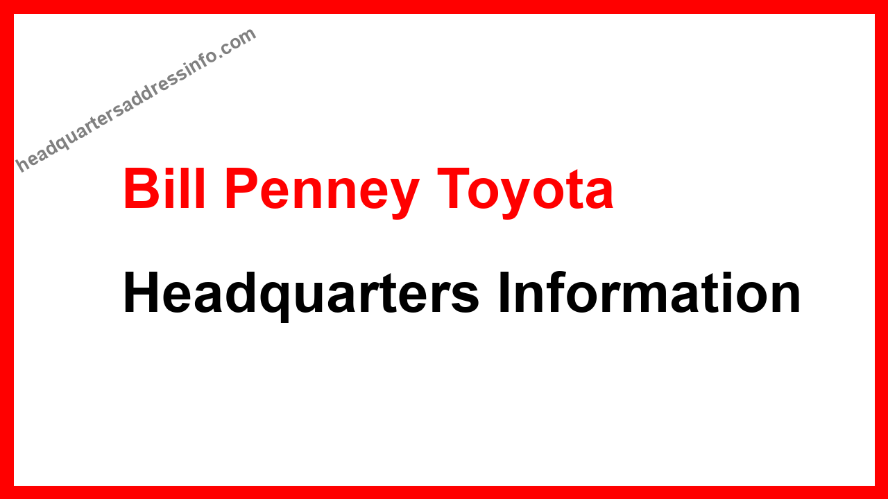 Bill Penney Toyota Headquarters