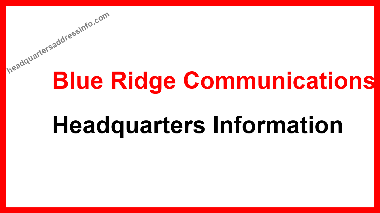 Blue Ridge Communications Headquarters
