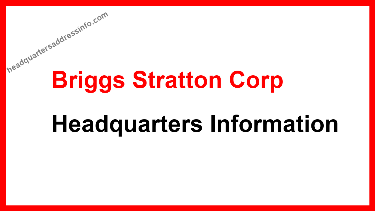 Briggs Stratton Corp Headquarters