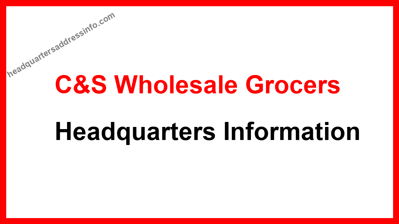 C&S Wholesale Grocers Headquarters