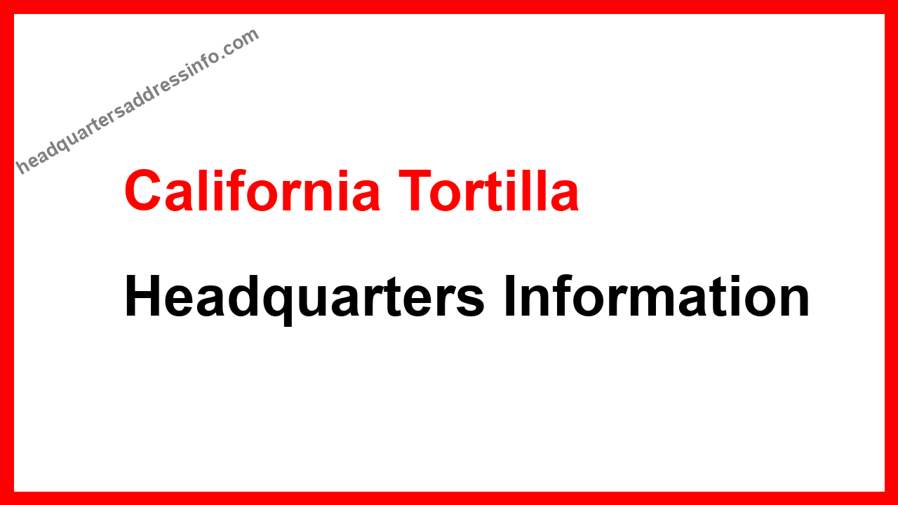 California Tortilla Headquarters