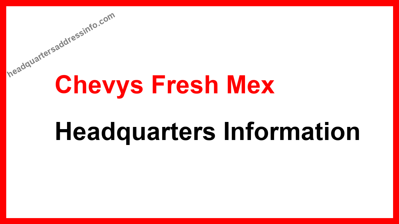 Chevys Fresh Mex Headquarters