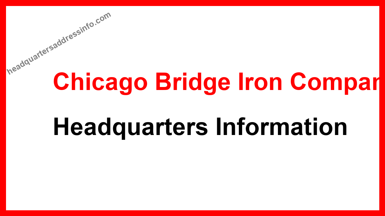 Chicago Bridge Iron Company Headquarters