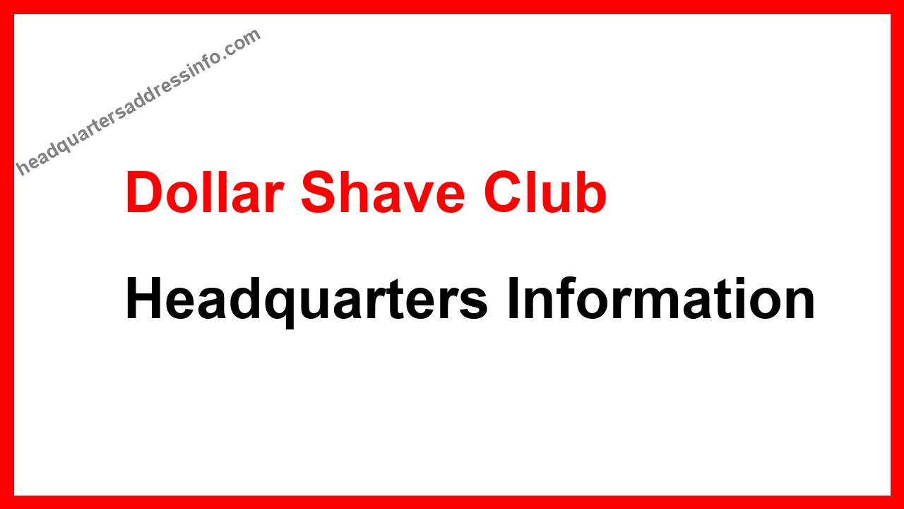 Dollar Shave Club Headquarters