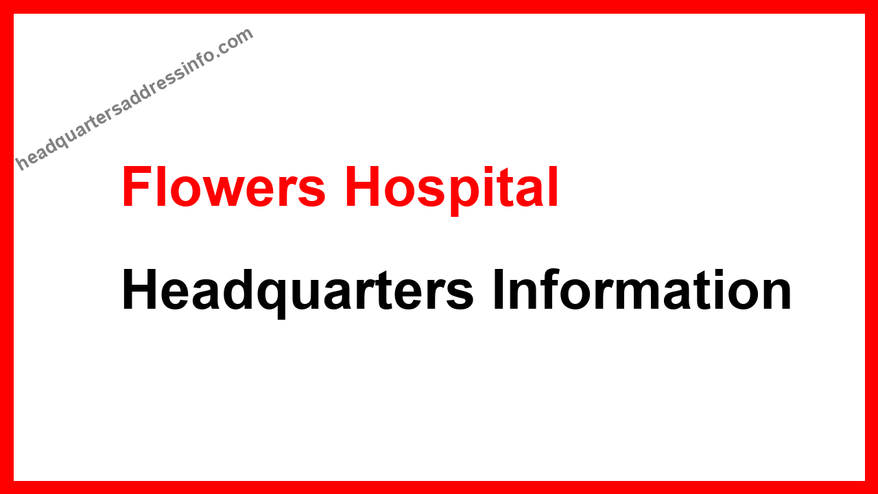 Flowers Hospital Headquarters