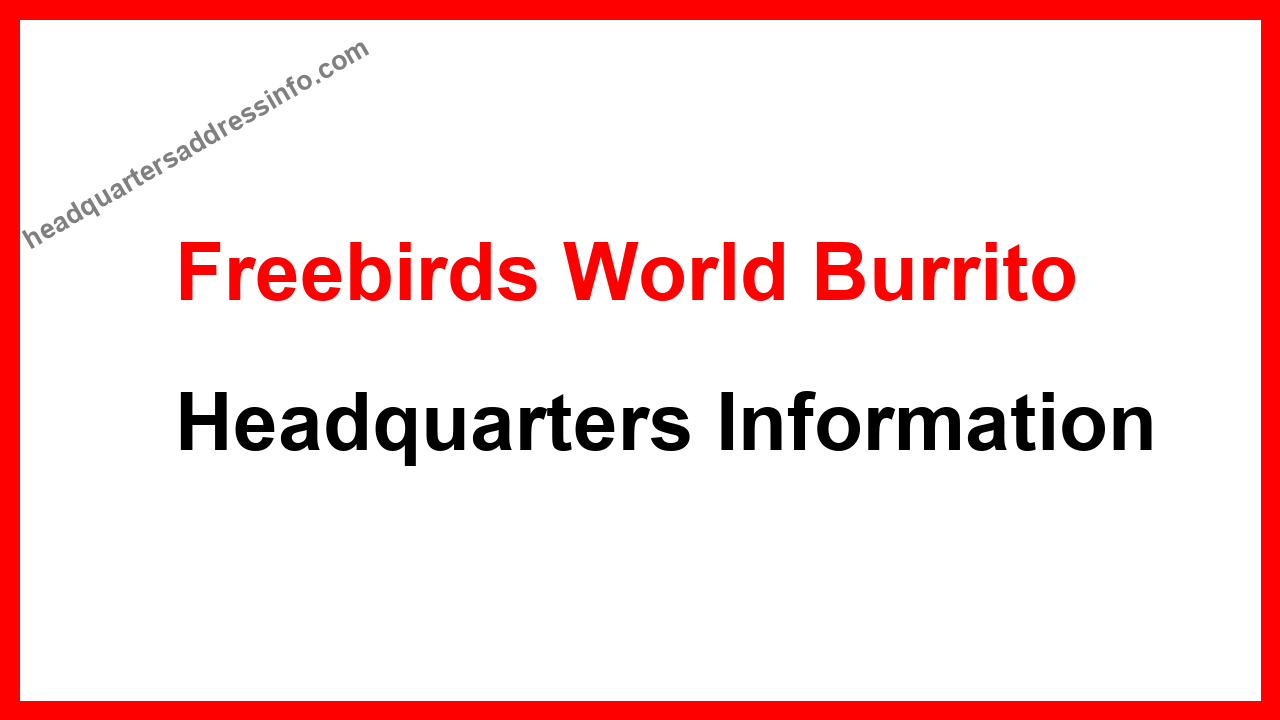 Freebirds World Burrito Headquarters