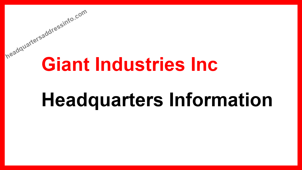 Giant Industries Inc Headquarters