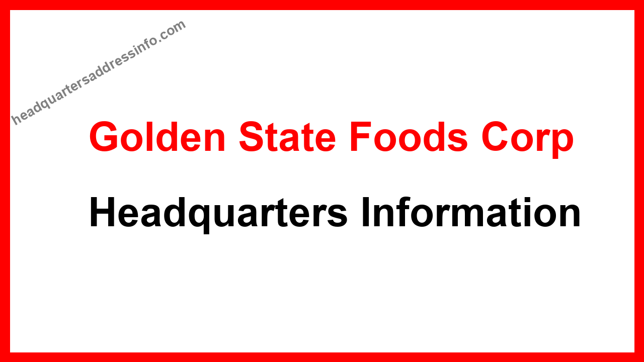 Golden State Foods Corp Headquarters
