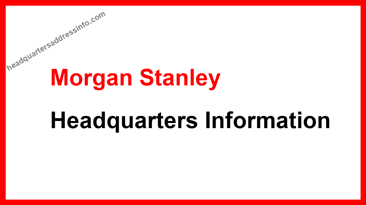 Morgan Stanley Headquarters