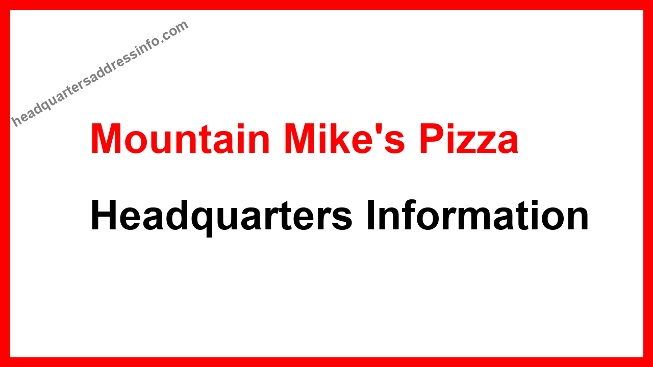 Mountain Mike's Pizza Headquarters