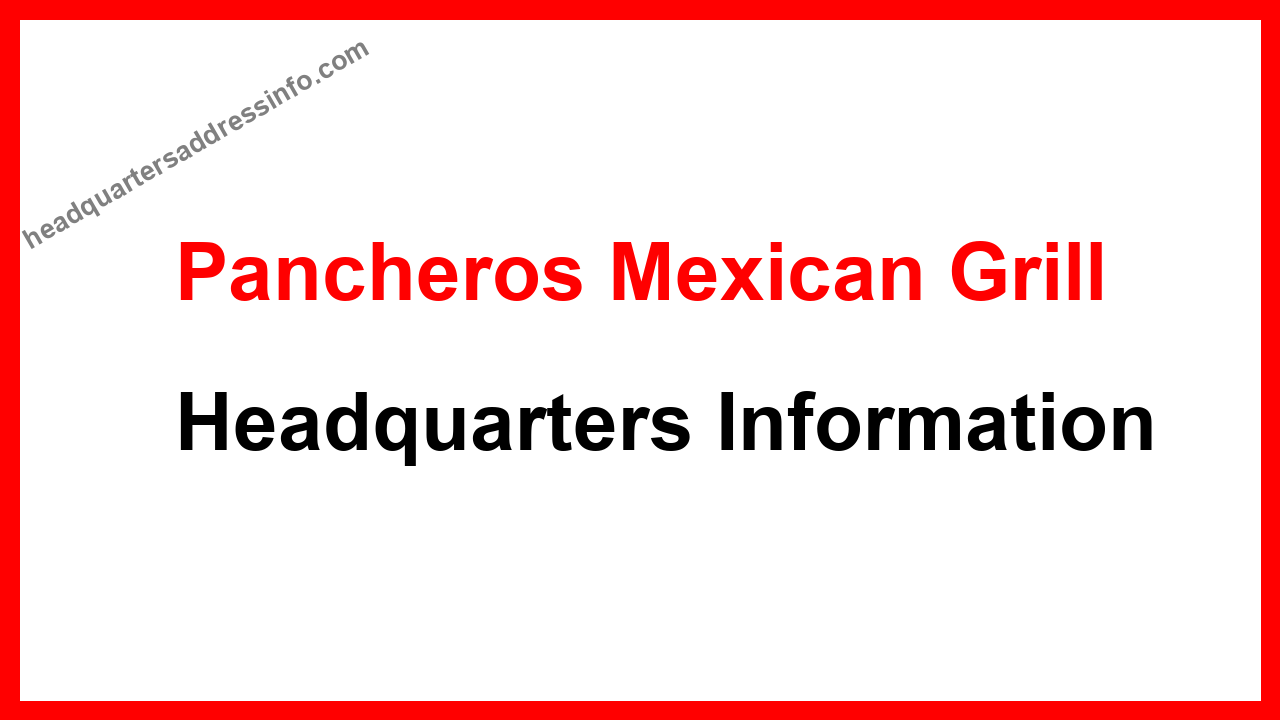 Pancheros Mexican Grill Headquarters