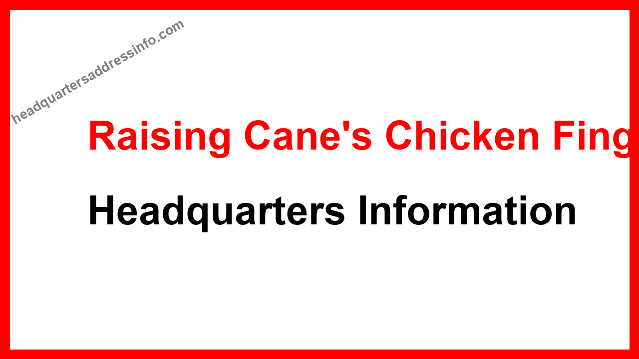 Raising Cane's Chicken Fingers Headquarters