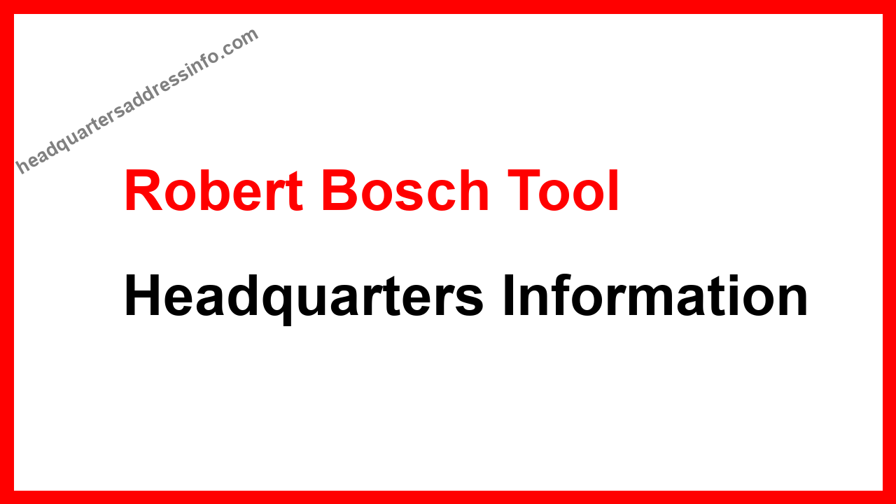 Robert Bosch Tool Headquarters