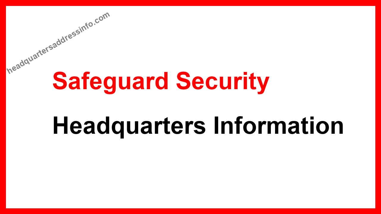 Safeguard Security Headquarters