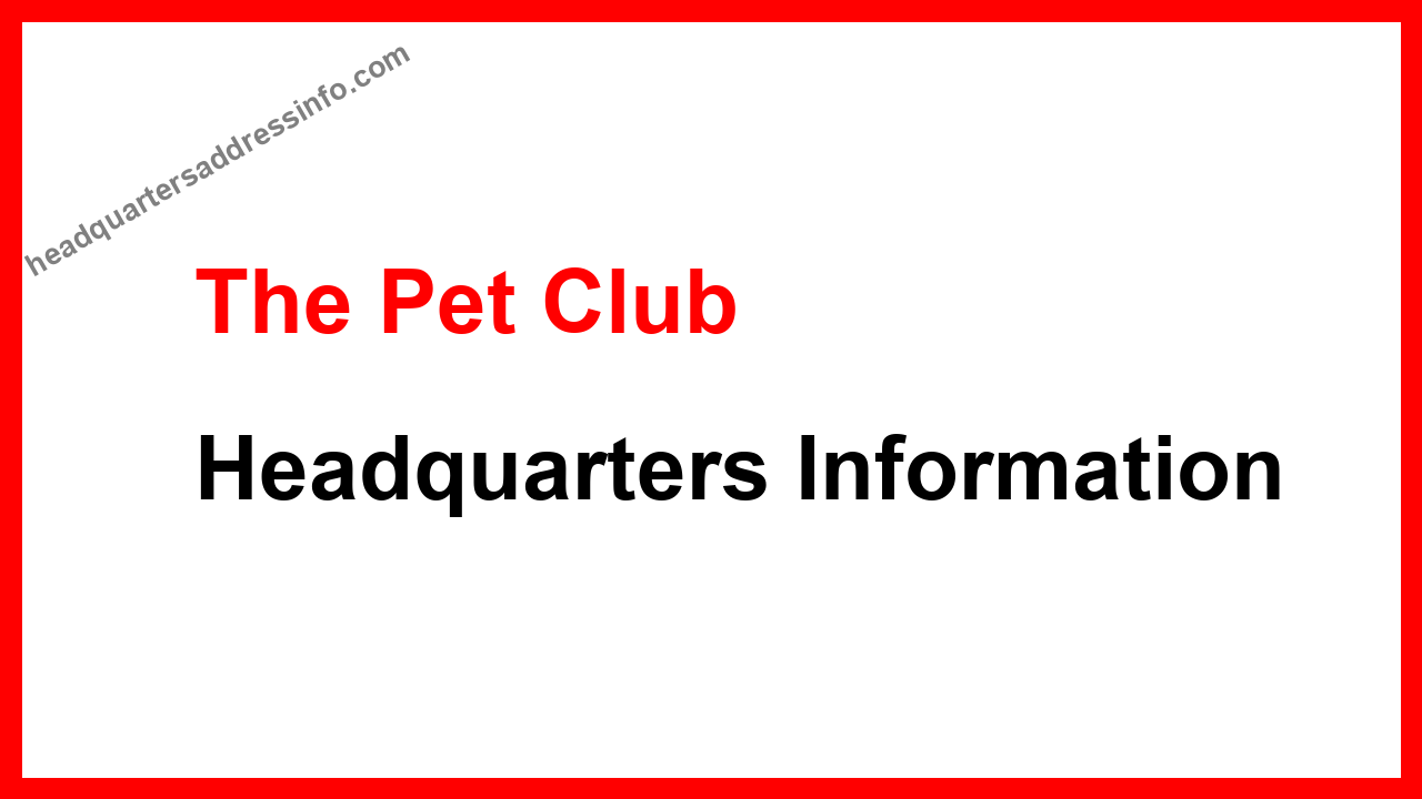 The Pet Club Headquarters