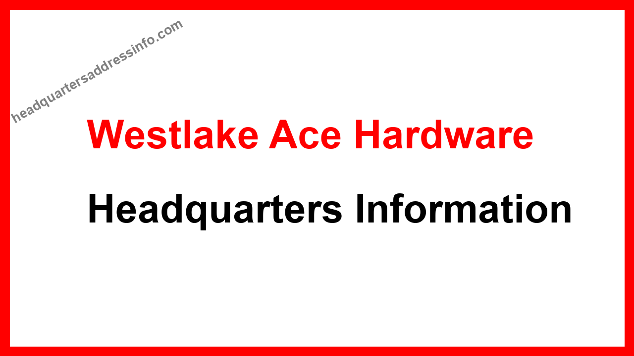 Westlake Ace Hardware Headquarters