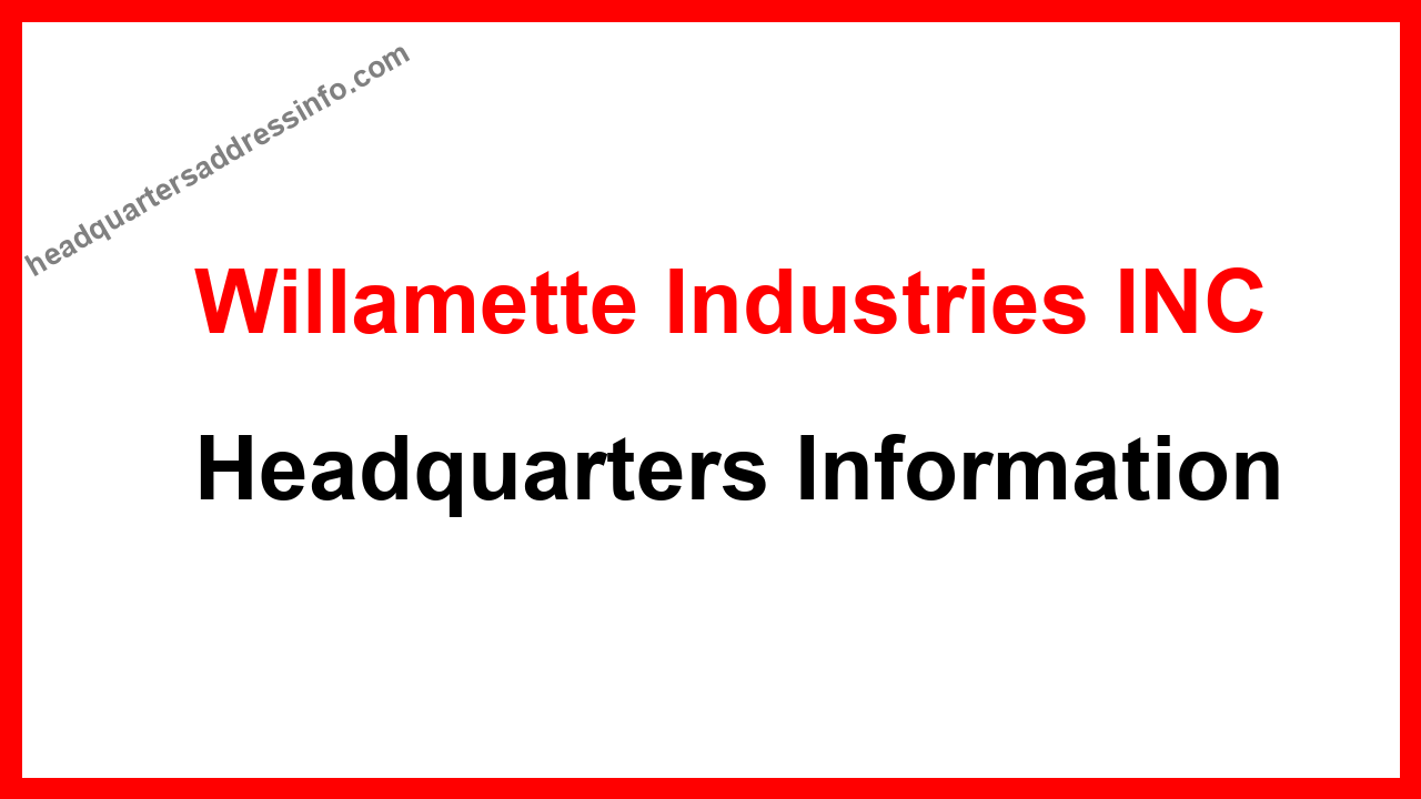 Willamette Industries INC Headquarters