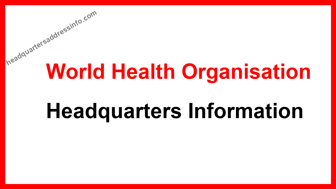 World Health Organisation Headquarters